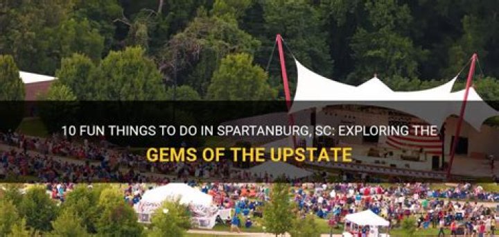 Unveiling The Hidden Gems Of Spartanburg: Beyond The Games